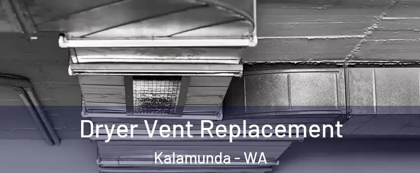 Dryer Vent Replacement Kalamunda - WA