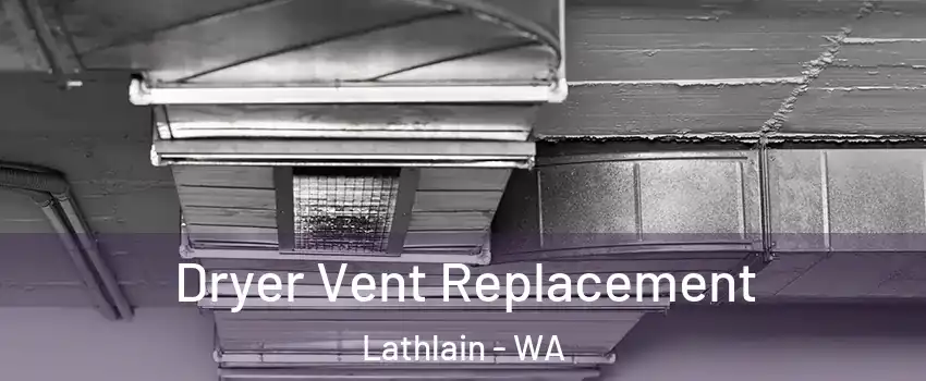 Dryer Vent Replacement Lathlain - WA