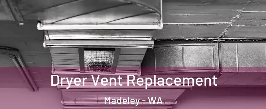 Dryer Vent Replacement Madeley - WA