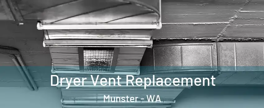 Dryer Vent Replacement Munster - WA
