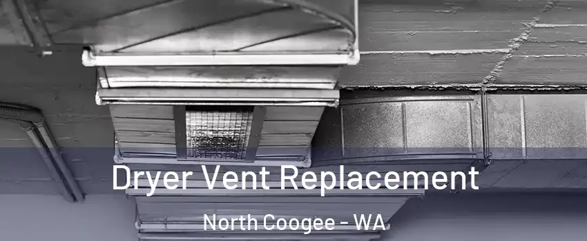 Dryer Vent Replacement North Coogee - WA