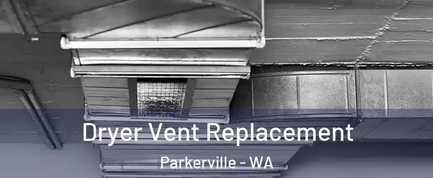 Dryer Vent Replacement Parkerville - WA