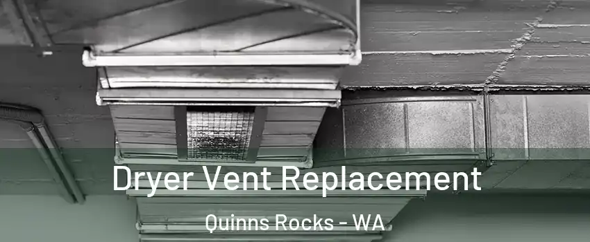 Dryer Vent Replacement Quinns Rocks - WA