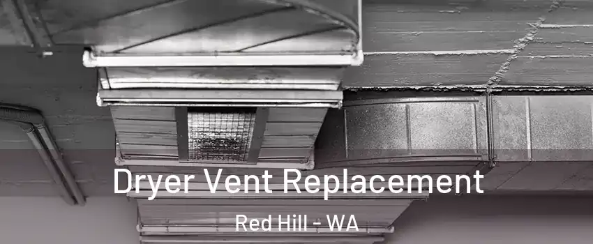 Dryer Vent Replacement Red Hill - WA