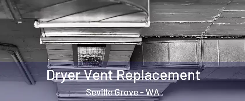 Dryer Vent Replacement Seville Grove - WA