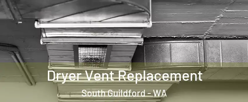 Dryer Vent Replacement South Guildford - WA