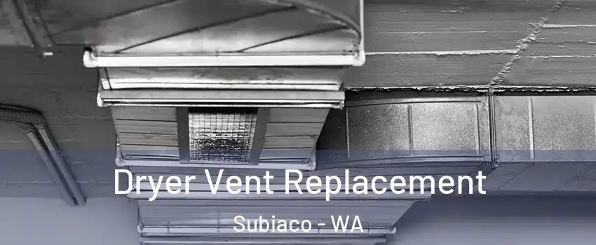 Dryer Vent Replacement Subiaco - WA
