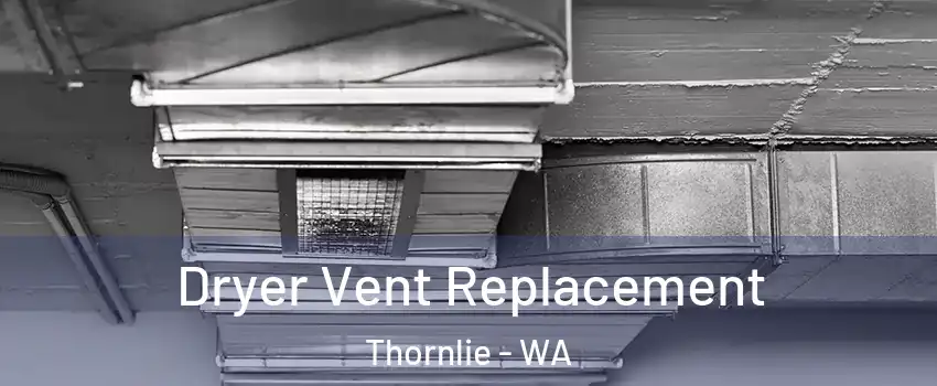 Dryer Vent Replacement Thornlie - WA