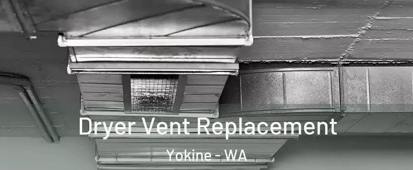 Dryer Vent Replacement Yokine - WA