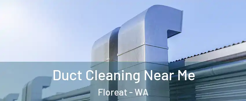 Duct Cleaning Near Me Floreat - WA