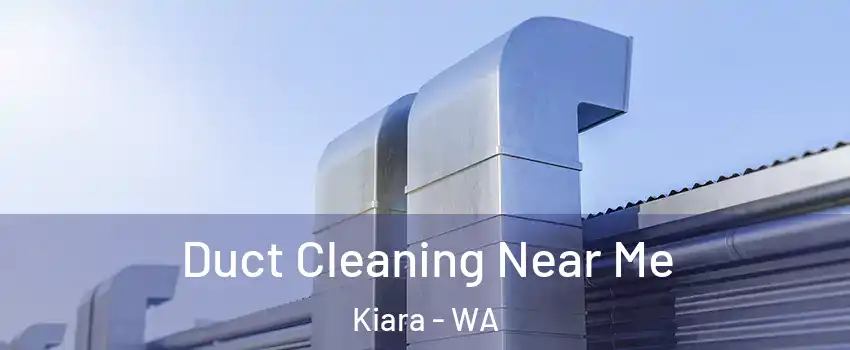 Duct Cleaning Near Me Kiara - WA