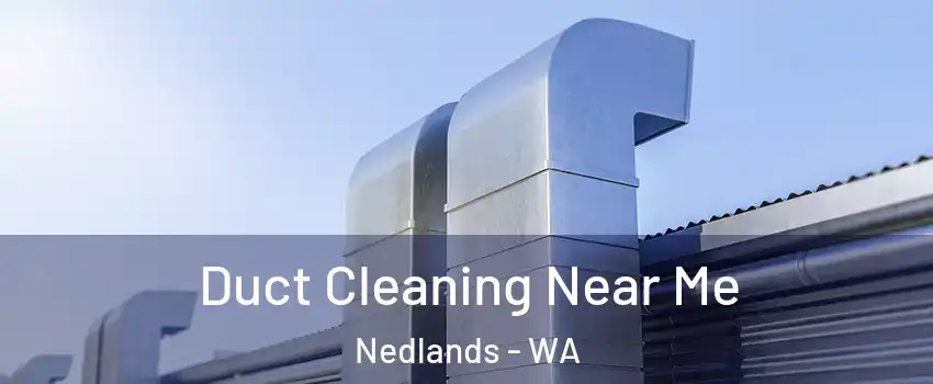 Duct Cleaning Near Me Nedlands - WA