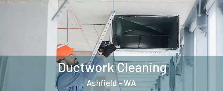 Ductwork Cleaning Ashfield - WA