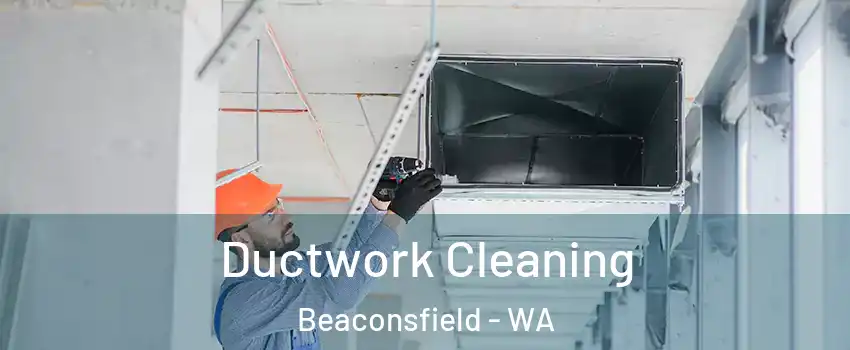  Ductwork Cleaning Beaconsfield - WA