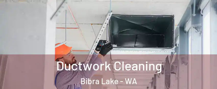 Ductwork Cleaning Bibra Lake - WA