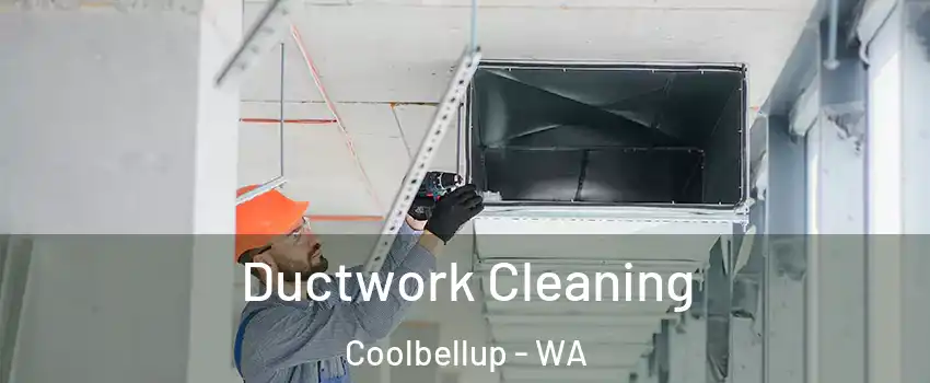 Ductwork Cleaning Coolbellup - WA