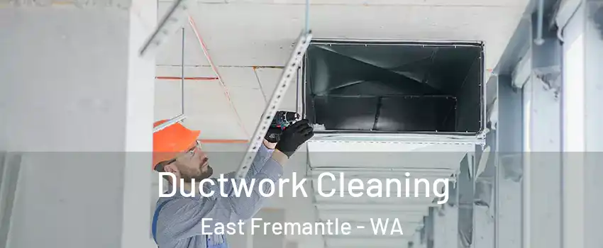 Ductwork Cleaning East Fremantle - WA