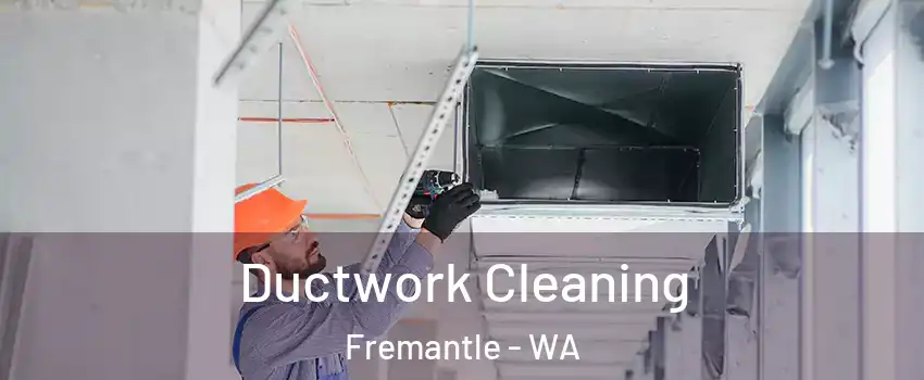 Ductwork Cleaning Fremantle - WA
