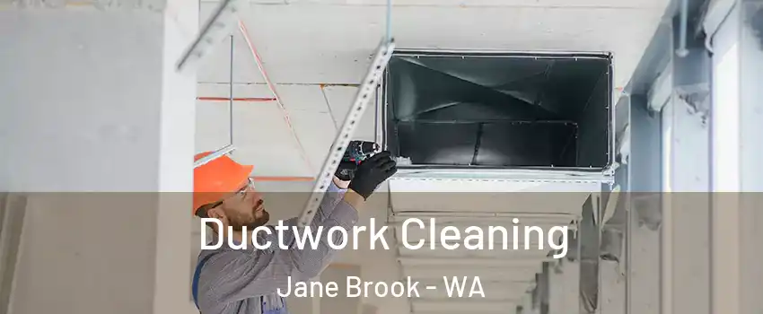 Ductwork Cleaning Jane Brook - WA