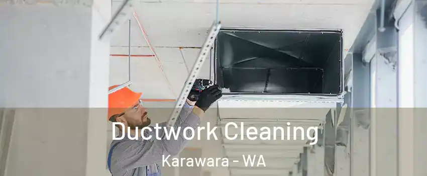 Ductwork Cleaning Karawara - WA