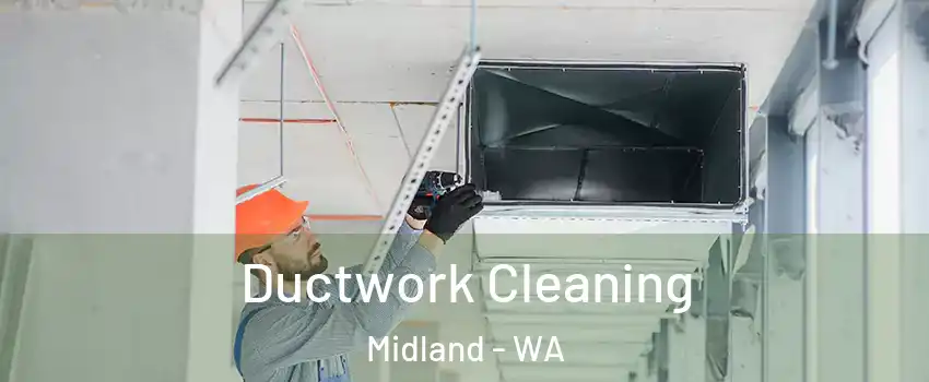 Ductwork Cleaning Midland - WA