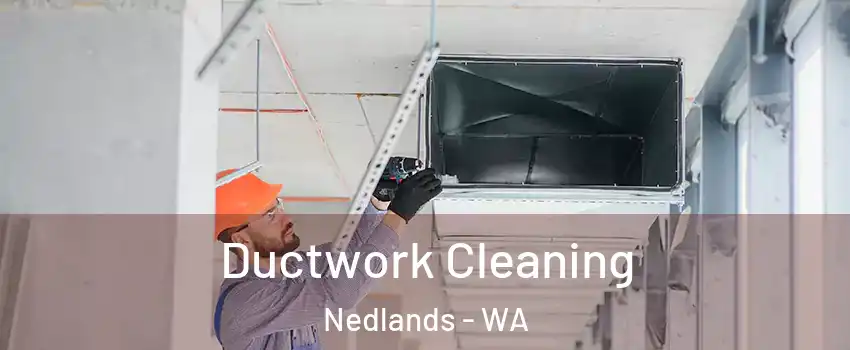 Ductwork Cleaning Nedlands - WA