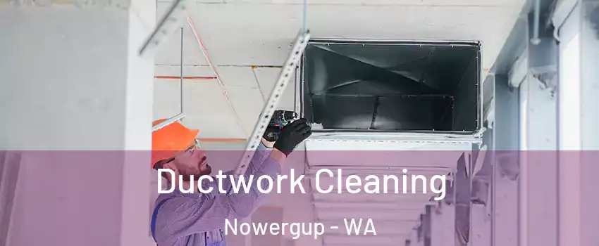 Ductwork Cleaning Nowergup - WA