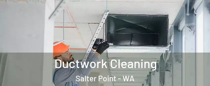 Ductwork Cleaning Salter Point - WA