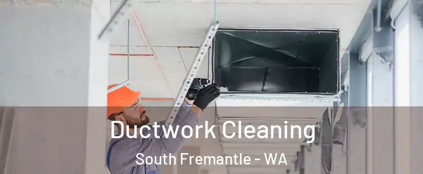 Ductwork Cleaning South Fremantle - WA
