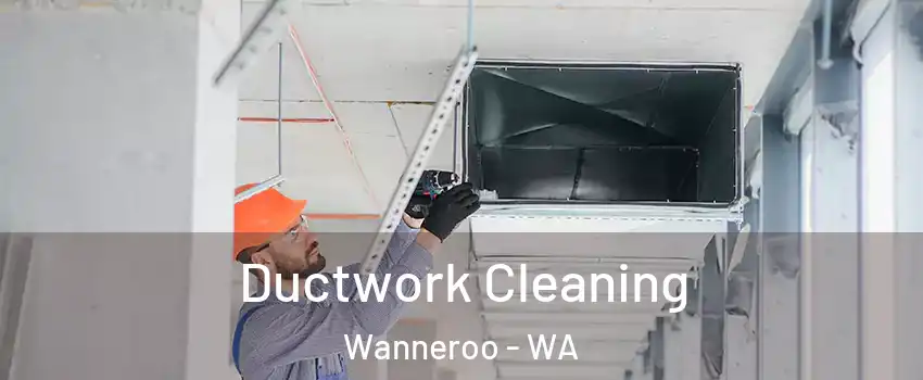 Ductwork Cleaning Wanneroo - WA