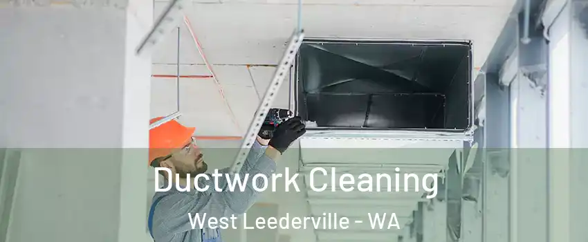 Ductwork Cleaning West Leederville - WA
