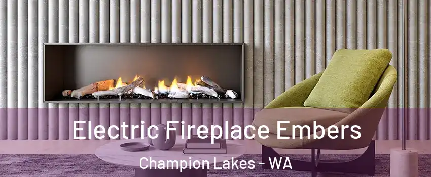 Electric Fireplace Embers Champion Lakes - WA
