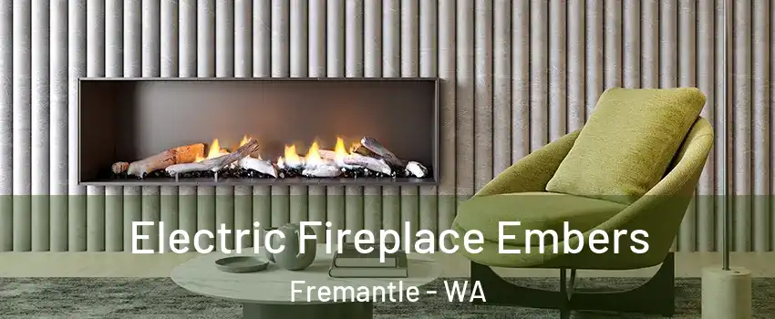 Electric Fireplace Embers Fremantle - WA