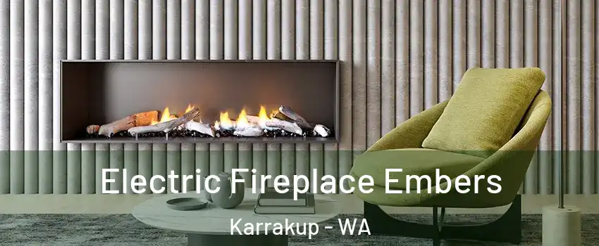 Electric Fireplace Embers Karrakup - WA