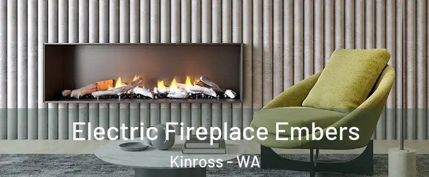 Electric Fireplace Embers Kinross - WA