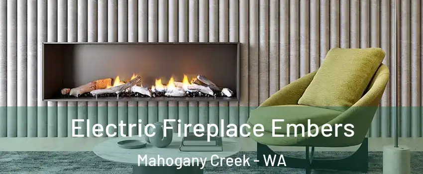 Electric Fireplace Embers Mahogany Creek - WA