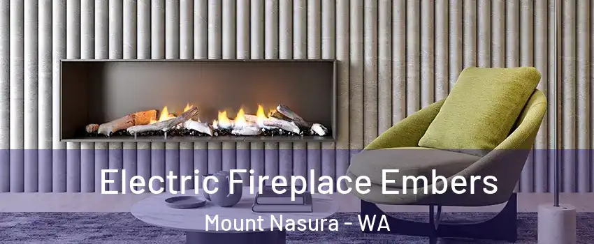 Electric Fireplace Embers Mount Nasura - WA
