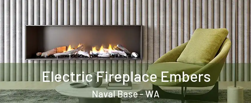 Electric Fireplace Embers Naval Base - WA