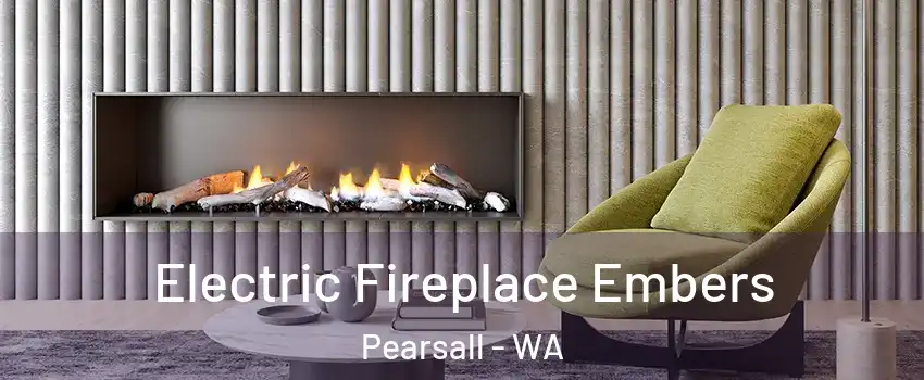 Electric Fireplace Embers Pearsall - WA