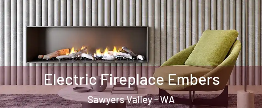 Electric Fireplace Embers Sawyers Valley - WA