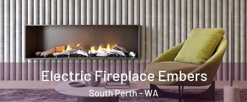 Electric Fireplace Embers South Perth - WA