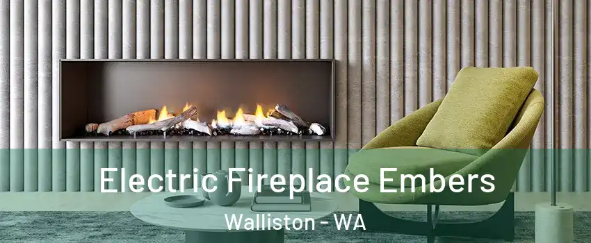 Electric Fireplace Embers Walliston - WA
