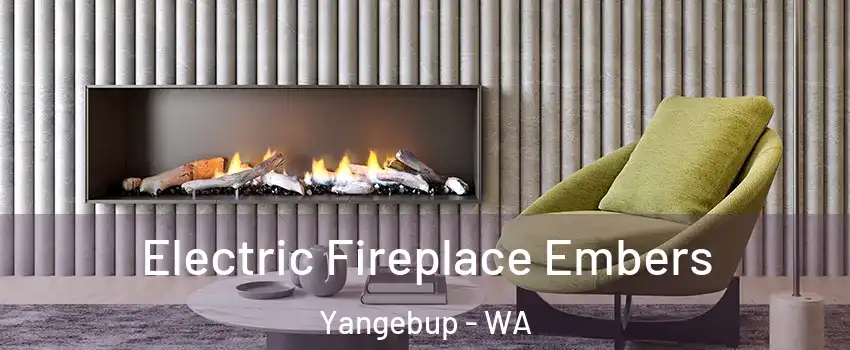 Electric Fireplace Embers Yangebup - WA