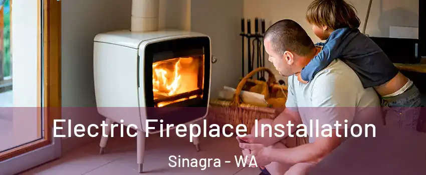 Electric Fireplace Installation Sinagra - WA