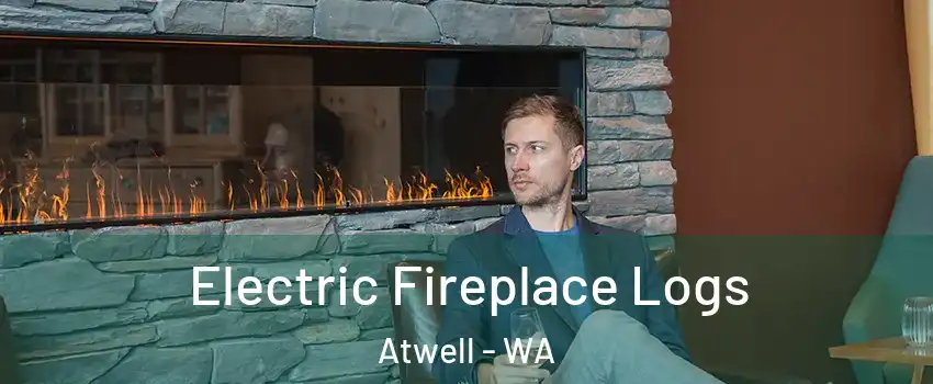 Electric Fireplace Logs Atwell - WA