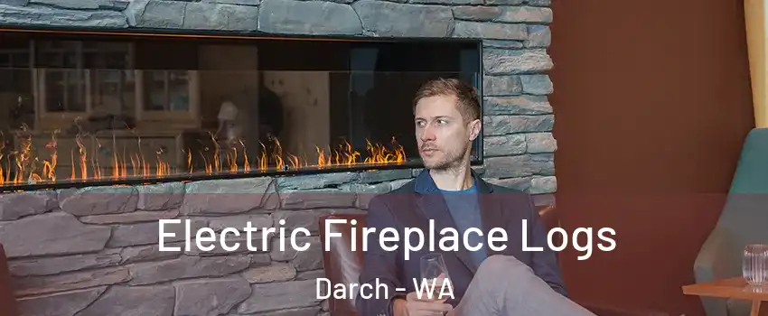 Electric Fireplace Logs Darch - WA