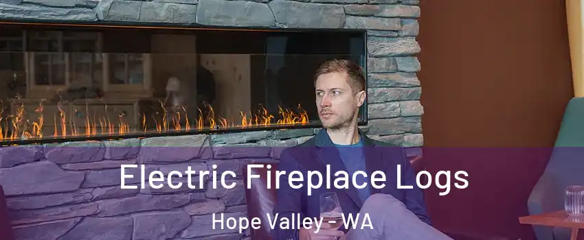 Electric Fireplace Logs Hope Valley - WA