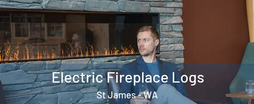 Electric Fireplace Logs St James - WA