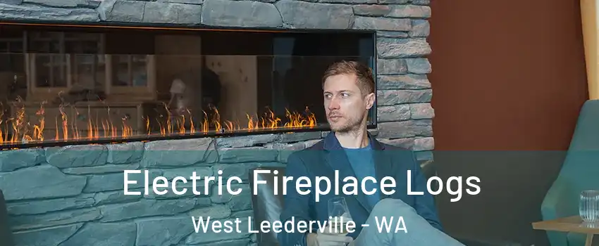 Electric Fireplace Logs West Leederville - WA