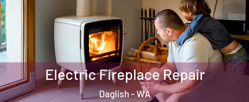 Electric Fireplace Repair Daglish - WA